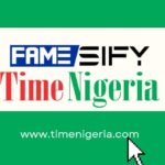 FAMESIFY, a Talent-Hunter-Promoter Platform Officially Partners Time Nigeria Magazine as a Major Media Partner for Global Impact